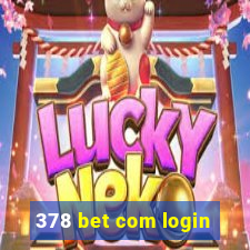 378 bet com login